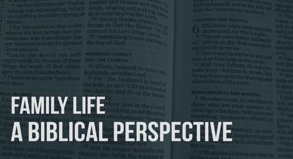 Family Life (1): A Biblical Perspective Image