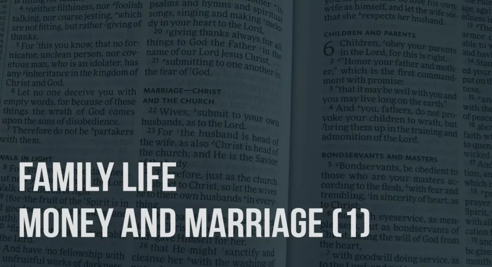 Family Life (14): Money and Marriage part 1 Image