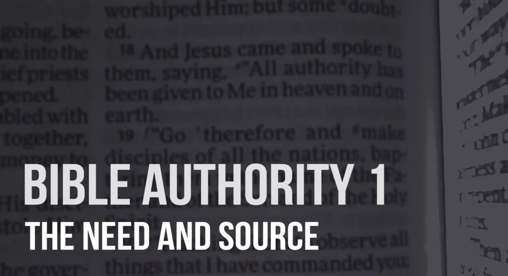 Bible Authority (1): The Need and Source Image