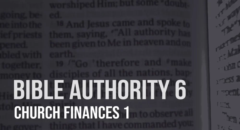 Bible Authority (6): Church Finances part 1 Image