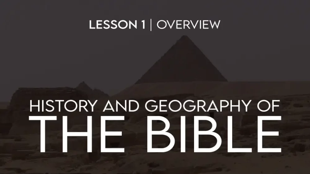 History and Geography of The Bible (1): Overview Image
