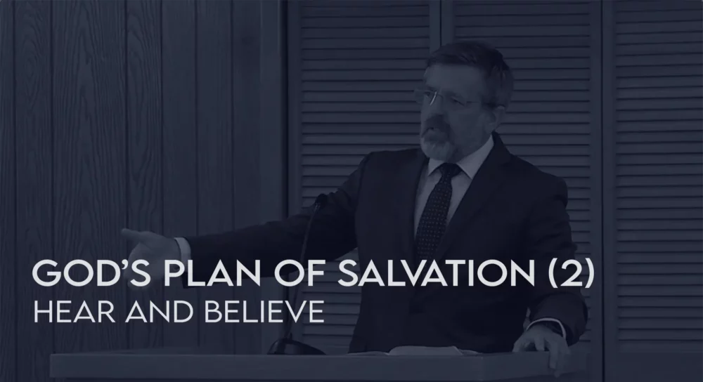 God’s Plan of Salvation (2): Hear and Believe Image