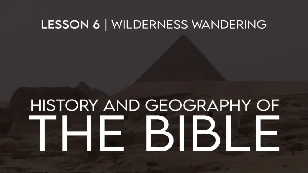 History and Geography of the Bible (6): Wilderness Wandering Image