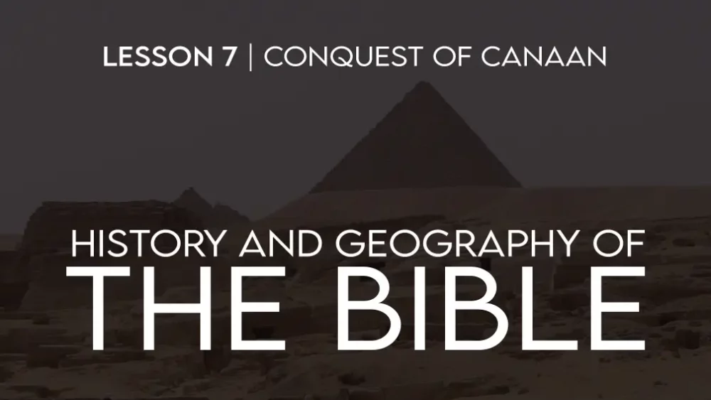 History and Geography of the Bible (7): Conquest of Canaan Image