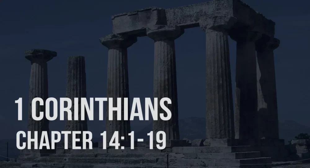 1 Corinthians 13:8-14:19 | Proper Place and Use of Spiritual Gifts Image
