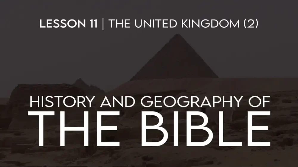 History and Geography of The Bible (11): United Kingdom (2) — Saul and David Image