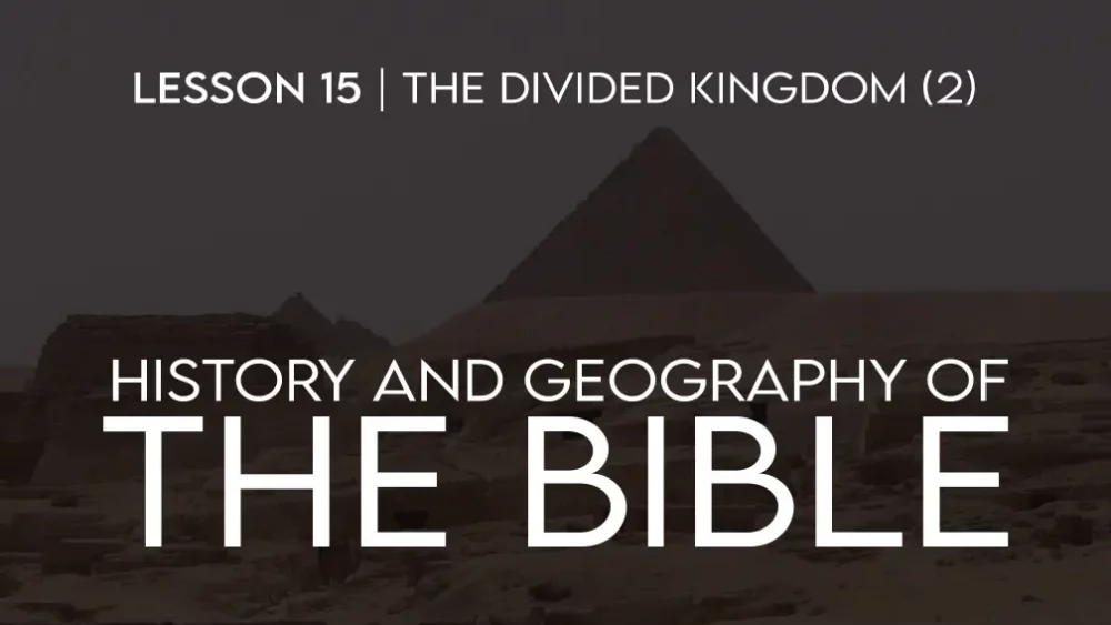 History and Geography of The Bible (15): Divided Kingdom (2) Image