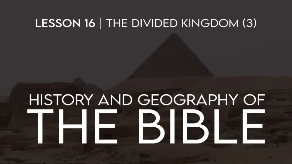 History and Geography of the Bible (16): Divided Kingdom (3) - The Prophets Image