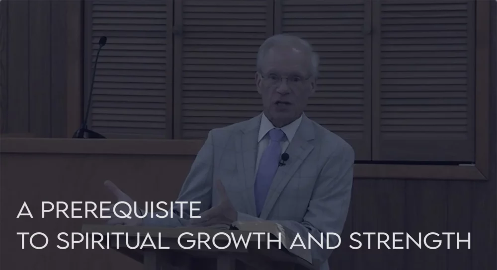 A Prerequisite To Spiritual Growth and Strength Image