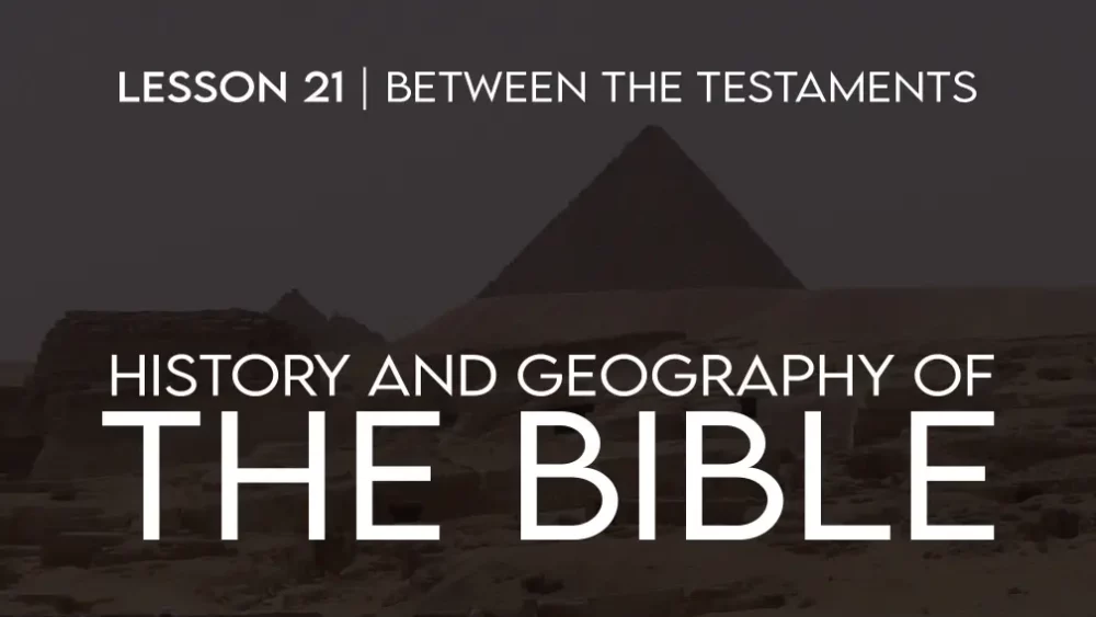 History and Geography of the Bible (21): Between The Testaments Image