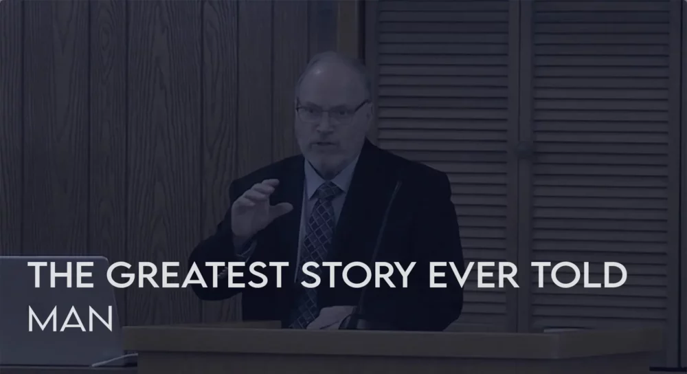 The Greatest Story Ever Told: Man | Gospel Meeting with Steve Hardin Image