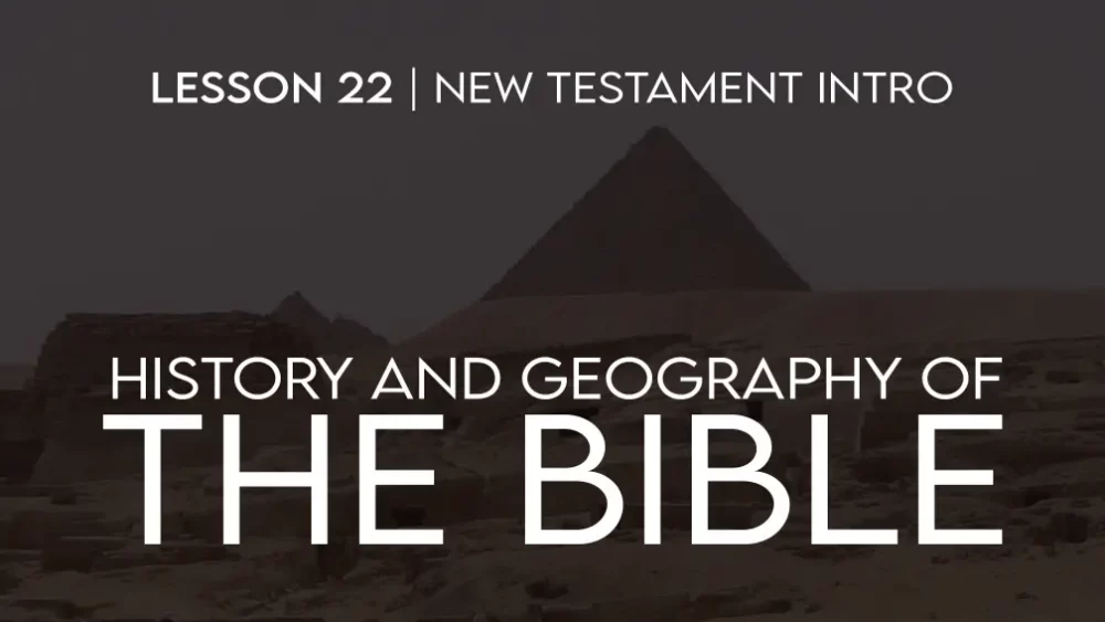 History and Geography of the Bible (22): New Testament Introduction Image