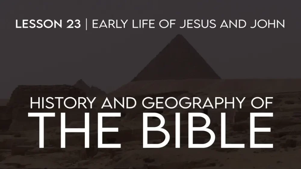 History and Geography of the Bible (23): Early Life of Jesus Image