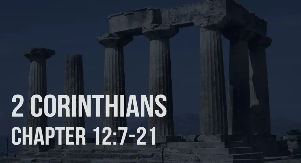2 Corinthians 12:7-21 | Paul's Infirmities and Apostleship Image