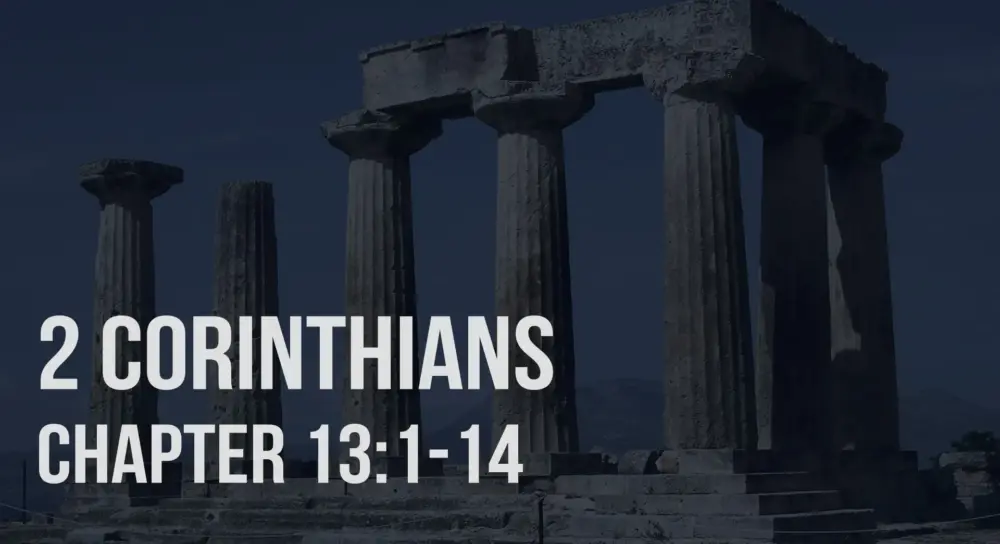2 Corinthians 13:1-14 | Paul's Final Words To Corinth Image