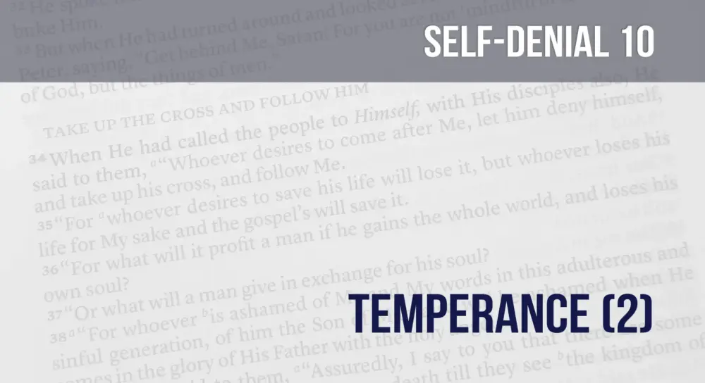 Learning To Deny Self (10): Temperance (2) Image