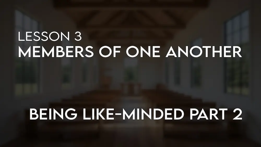 Members of One Another (3): Like-minded (part 2) Image