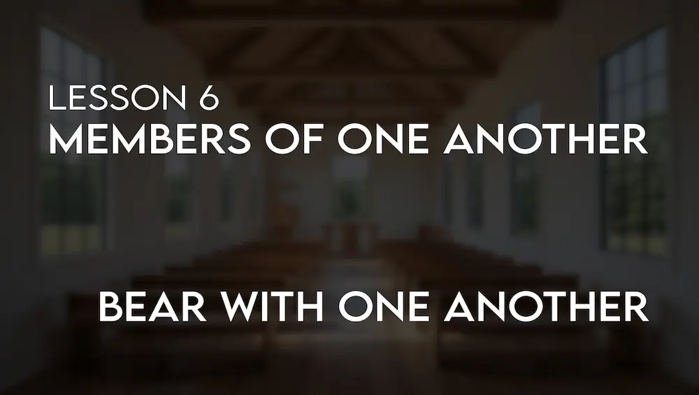 Members of One Another (6): Bear with One Another In Love Image