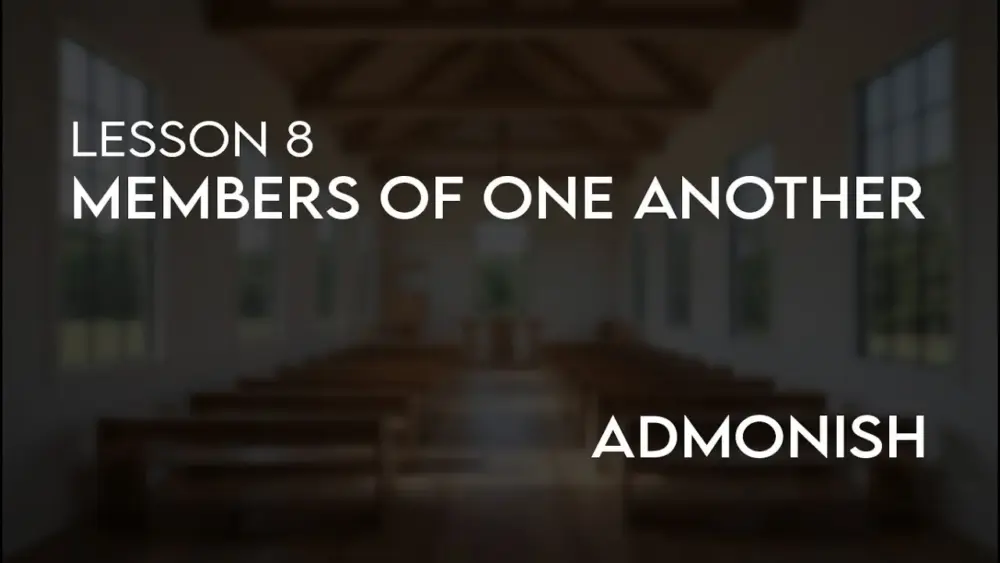 Members of One Another (8): Admonish One Another Image