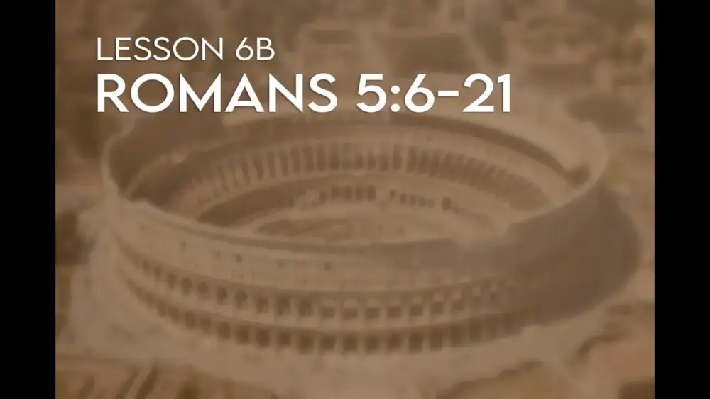 Romans (6b): chapter 5:6-21 Image