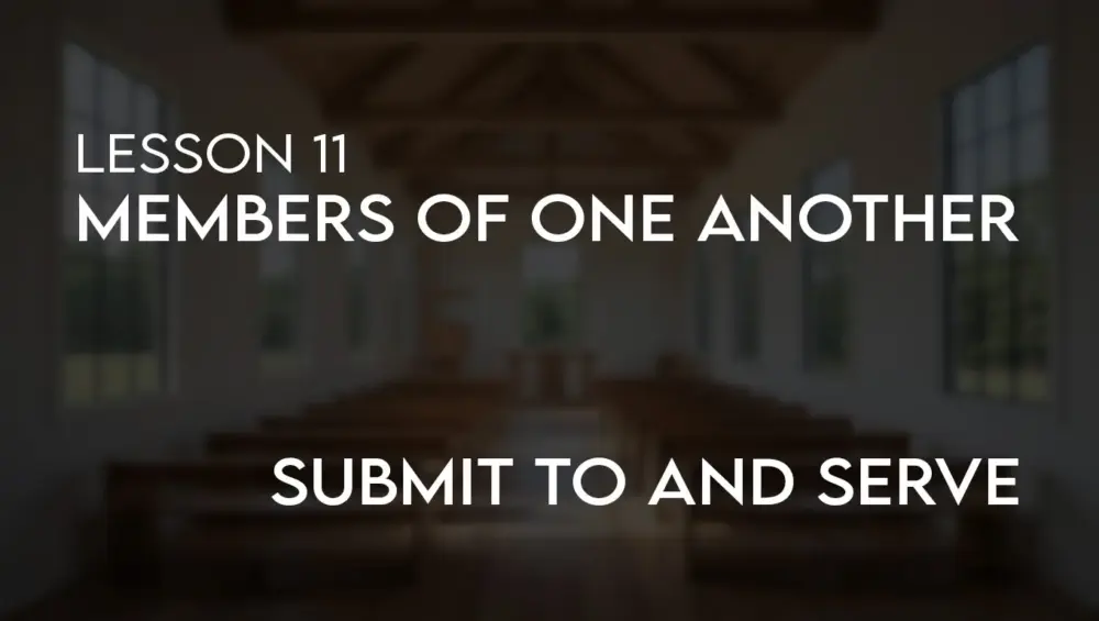 Members of One Another (11): Submit To and Serve One Another Image