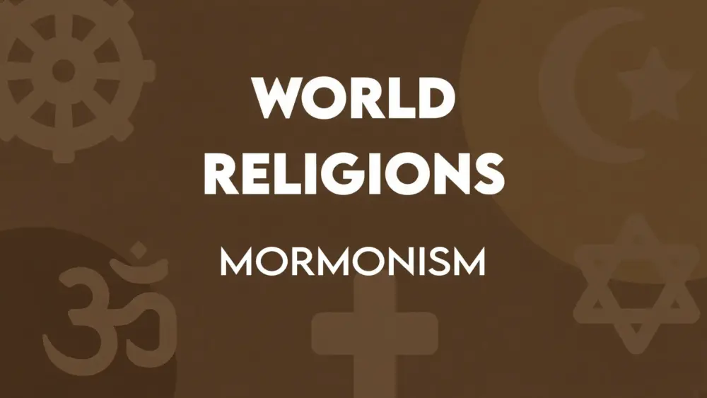 World Religions (11): Mormonism (part 1) Image